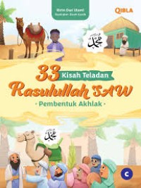 33 Kisah Teladan Rasulullah SAW Pembentuk Akhlak