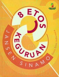 8 Etos Keguruan : Guru Etos Indonesia