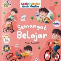 Adab dan Akhlak Anak Muslim Semangat Belajar