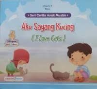 Image of Aku Sayang Kucing ( I Love Cats )