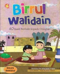 Image of Birul Walidain : 40 Kisah Berbakti Kepada Orangtua