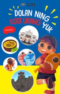 Dolan Ning Kota Udang Yuh