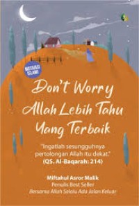 Don't Worry Allah Lebih Tahu Yang Terbaik