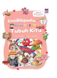 Image of Ensiklopedia Anak Hebat : Tubuh Kita