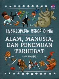 Image of Ensiklopedia Rekor Dunia : Alam, Manusia, Dan Penemuan Terhebat