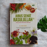 Image of Jurus Sehat Rasulullah : Hidup Sehat Menebar Manfaat