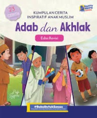 Kumpulan Cerita Inspiratif Anak Muslim Adab dan Akhlak