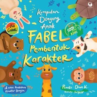 Image of Kumpulan Dongeng Anak : Fabel Pembentuk Karakter