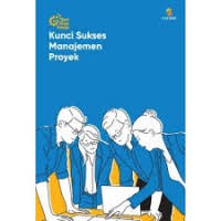 Kunci Sukses Manajemen Proyek