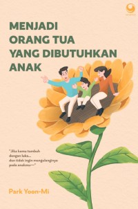 Image of Menjadi Orang Tua Yang Dibutuhkan Anak