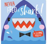 Image of Never Feed A Shark