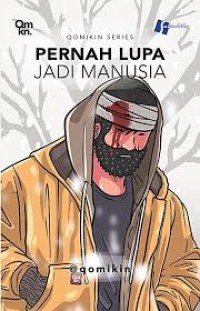Image of Pernah Lupa Jadi Manusia Qomikin