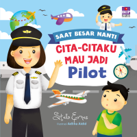 Image of Saat Besar Nanti : Cita-Citaku Mau Jadi Pilot
